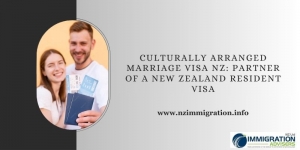 Culturally Arranged Marriage Visa NZ: Partner of a New Zealand Resident Visa